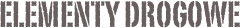 ELEMENTY DROGOWE
